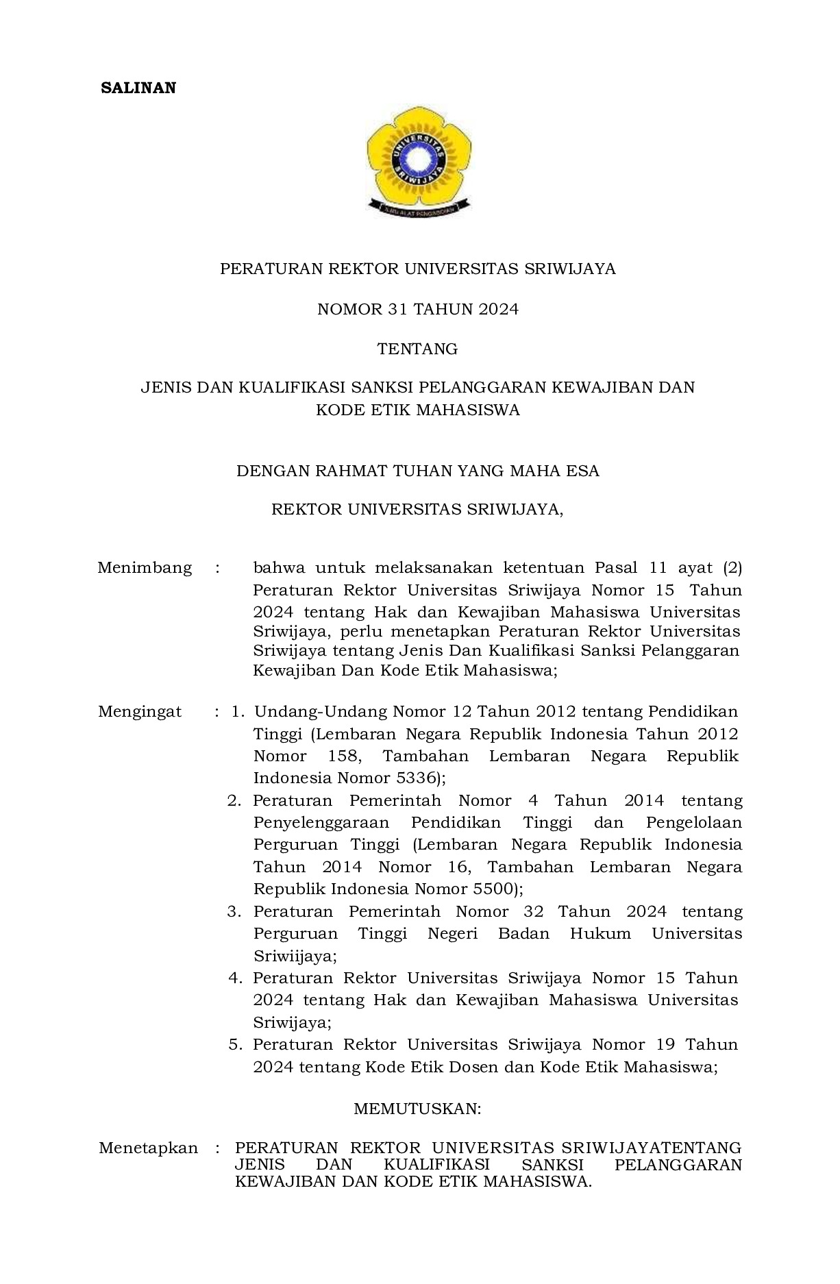 Peraturan Rektor Universitas Sriwijaya Nomor 31 Tahun 2024 tentang Jenis Dan Kualifikasi Sanksi Pelanggaran Kewajiban Dan Kode Etik Mahasiswa