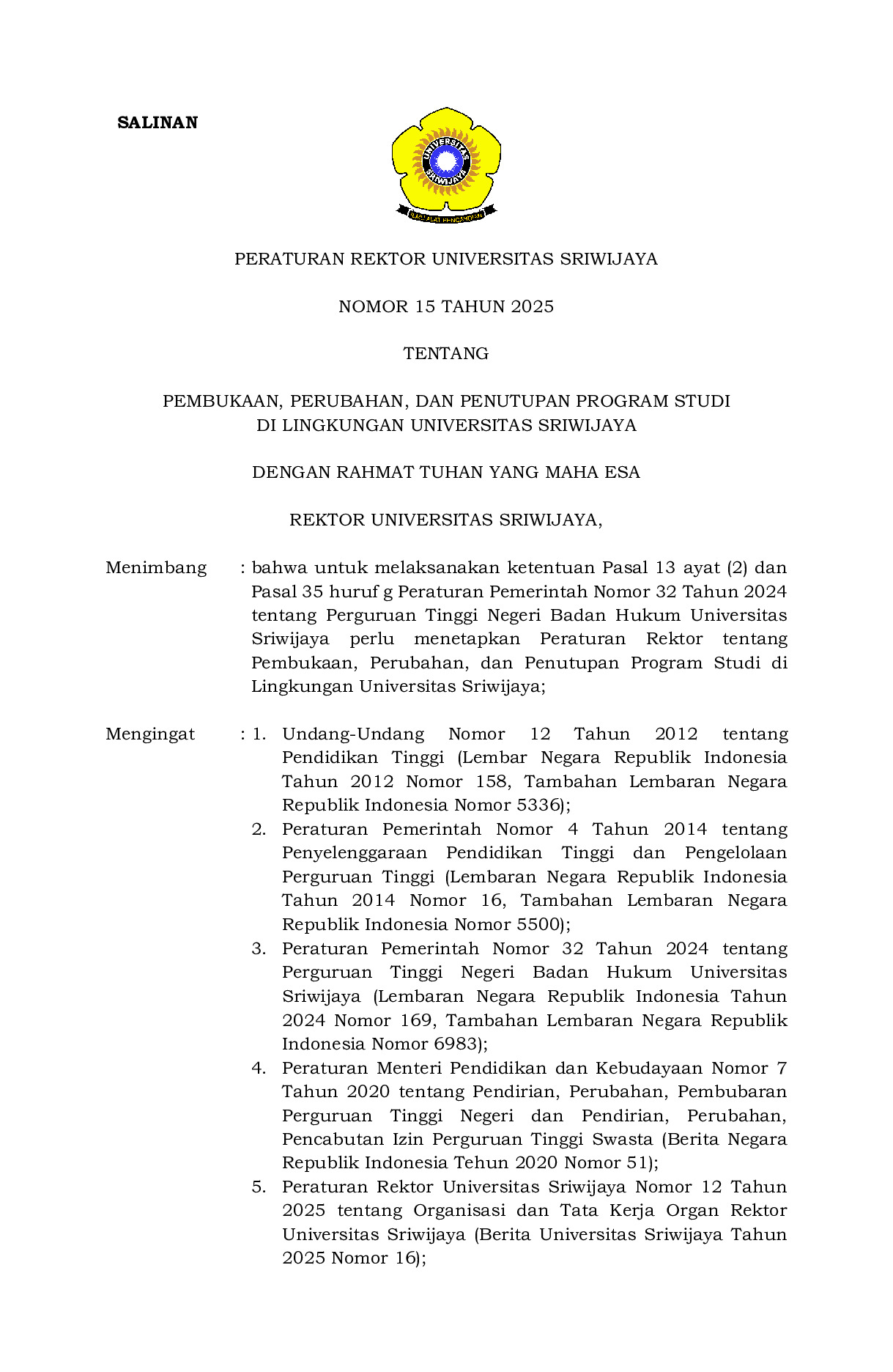 Peraturan Rektor Universitas Sriwijaya Nomor 15 Tahun 2025 tentang Pembukaan, Perubahan, dan Penutupan Program Studi di Lingkungan Universitas Sriwijaya