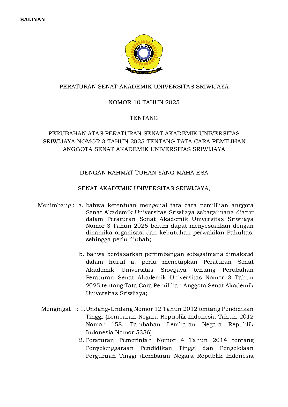Peraturan Senat Akademik Universitas Sriwijaya Nomor 10 Tahun 2025 tentang Perubahan atas Peraturan Senat Akademik Universitas Nomor 3 Tahun 2025 tentang Tata Cara Pemilihan Anggota Senat Akademik Universitas Sriwijaya