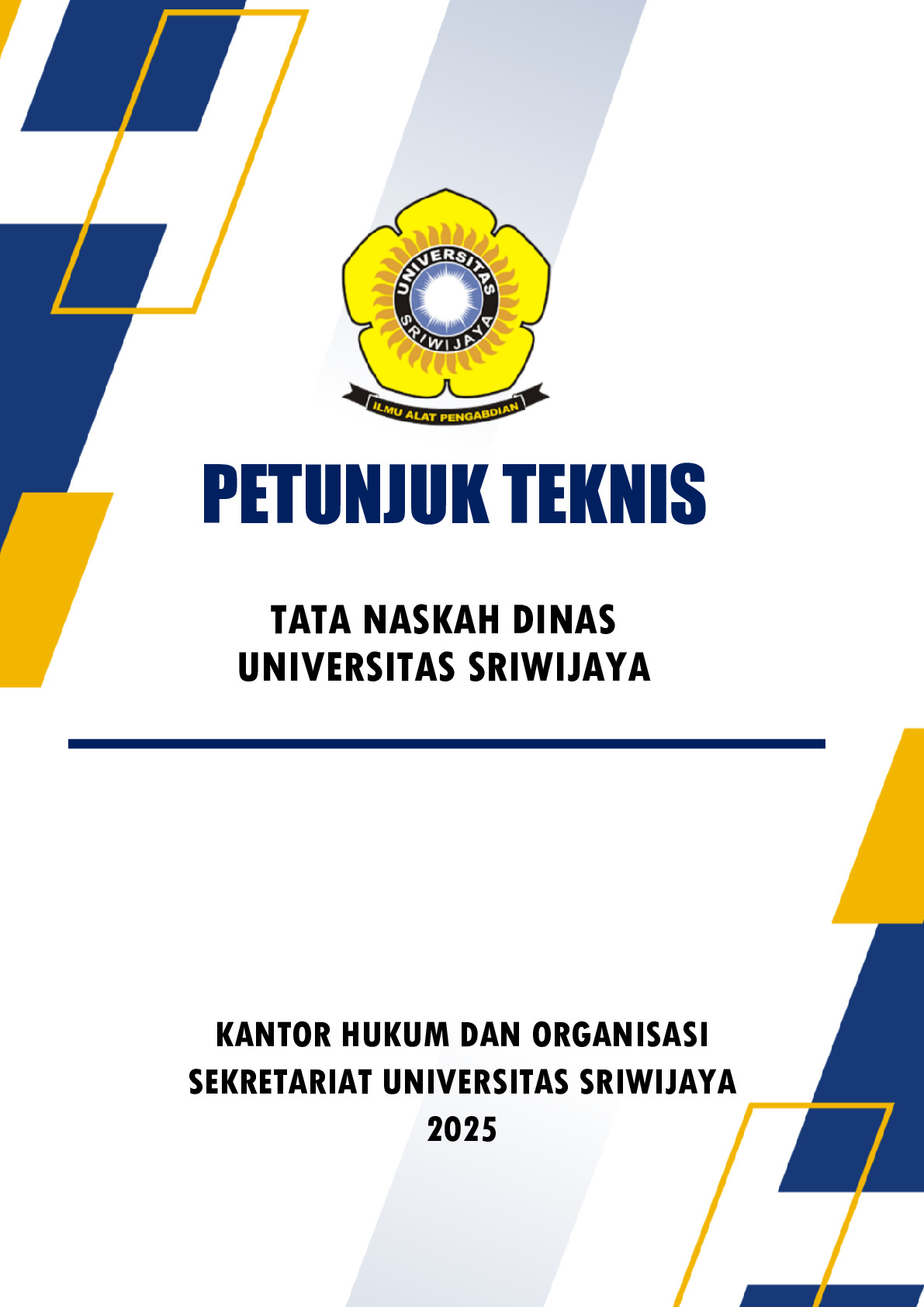 Petunjuk Teknis Tata Naskah Dinas Universitas Sriwijaya