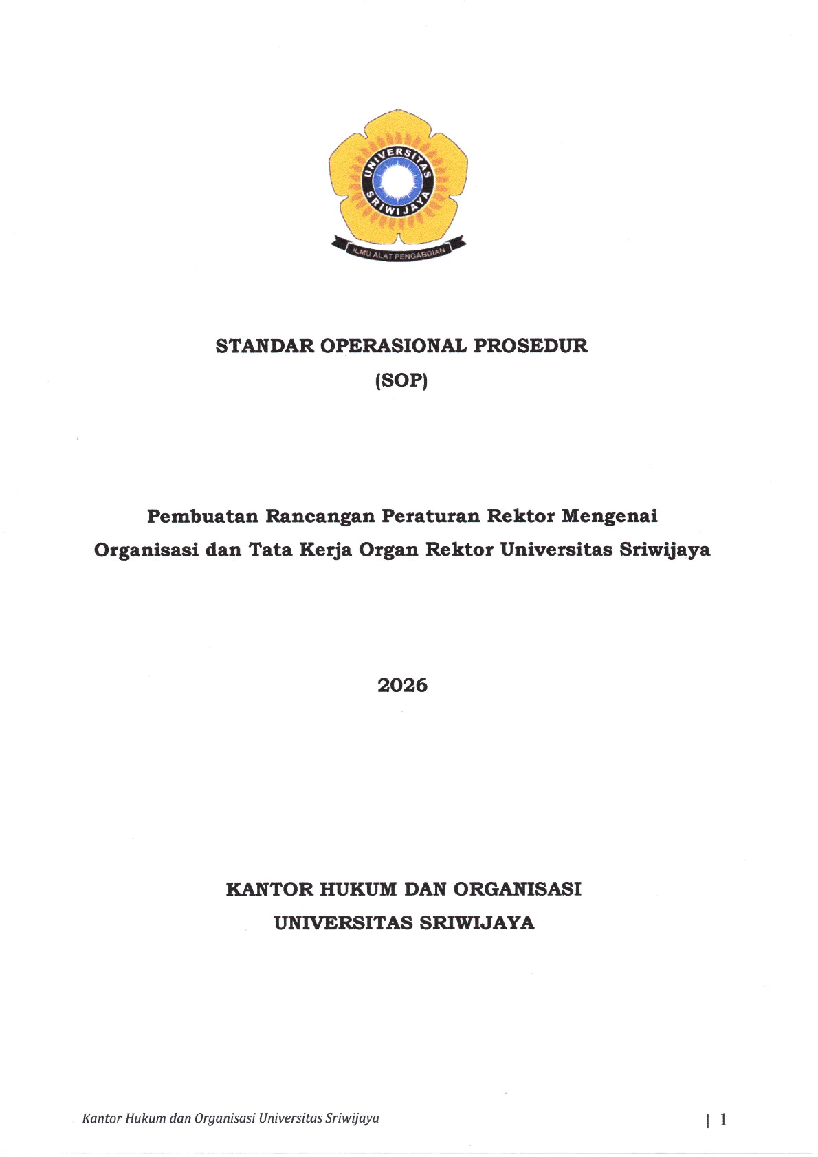 Standar Operasional Prosedur Pembuatan Rancangan Peraturan Rektor mengenai Organisasi dan Tata Kerja Organ Rektor Universitas Sriwijaya