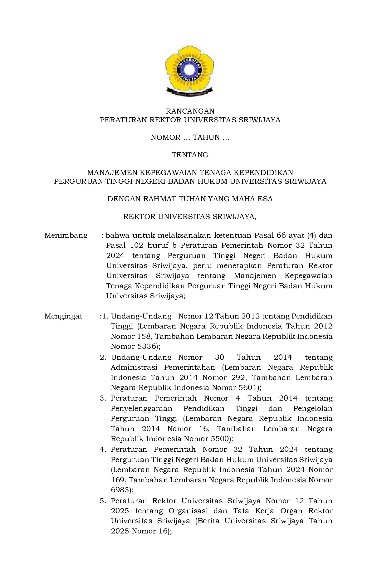 Rancangan Peraturan Rektor Universitas Sriwijaya tentang Manajemen Kepegawaian Tenaga Kependidikan Perguruan Tinggi Negeri Badan Hukum Universitas Sriwijaya